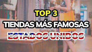 🥇 TOP 3 TIENDAS MÁS FAMOSAS DE ESTADOS UNIDOS 2024 [upl. by Anilorac659]