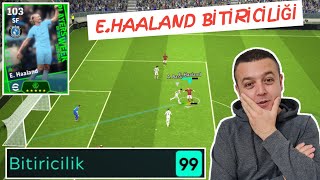 103 POTW EHAALAND ● HATTRICK  MUHTEŞEM PAS ve GOL  ARAP RAKİP PROBLEMİ  eFootball 2024 MOBİLE [upl. by Silecara]