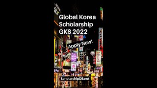 Global Korea Scholarship GKS 2022 for undergraduate masters and PhD studyInKorea scholarship [upl. by Ennovart]