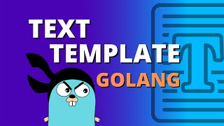 Golang Text Template ULTIMATE Golang Tutorial [upl. by Yrehcaz]