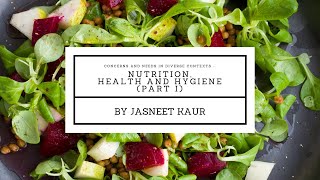 Concerns and Needs in Diverse Contexts  Nutrition Health and Hygiene  Chapter 10 Part 1 Class XI [upl. by Psyche]