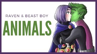 Raven amp Beast Boy  Animals [upl. by Notsirk338]