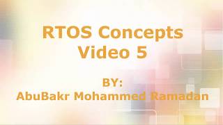 RTOS Concepts 5 [upl. by Ihsakat]