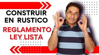 Requisitos para CONSTRUIR EN SUELO RUSTICO con la LEY LISTA [upl. by Karolina]