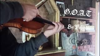 GOAT Polyphia violin cover [upl. by Nnylyt]