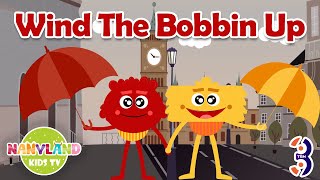 Wind The Bobbin Up  Nursery Rhyme Action Songs for Toddlers  Learning Through Play  Nannyland [upl. by Delinda]