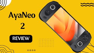 AyaNeo 2 The Ultimate Handheld Gaming Device Review [upl. by Rodoeht420]