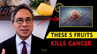 5 FRUITS That KILLS Cancer Cell and Burn Fat  Dr William Li [upl. by Anderegg]