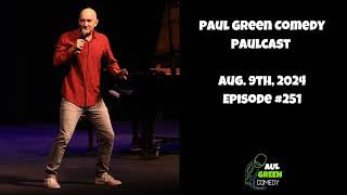 Collaboration vs Manipulation 251 August 9th 2024 Paul Green Comedy PaulCast [upl. by Den466]