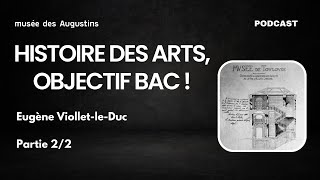 Eugène ViolletleDuc 22  Histoire des arts objectif Bac [upl. by Avir]