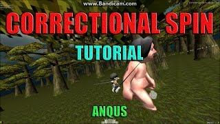 CORRECTIONAL SPIN TUTORIAL AoTTG  ANQUS [upl. by Aydiv]