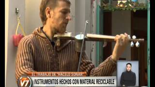 Visión 7 Instrumentos musicales hechos con material reciclable [upl. by Rosenzweig]