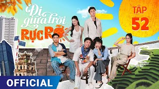 Đi Giữa Trời Rực Rỡ Tập 52  Phim truyền hình VTV3 hay nhất 2024  Full 4K Ultra HD  SK Pictures [upl. by Damara64]