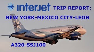 Trip Report Nueva YorkMexicoLeon  Interjet A320SSJ100 [upl. by Farant]