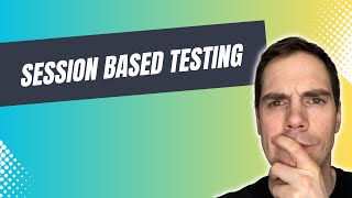 What is Session Based Testing [upl. by Duer]