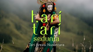 Tari Kreasi Nusantara – Hari Tari Sedunia [upl. by Gus]