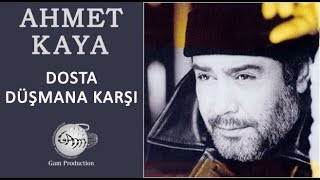 Dosta Düşmana Karşı Ahmet Kaya [upl. by Karlis656]