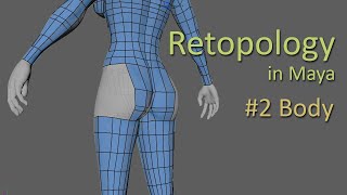 Retopology Quad Draw A Female 3D Model in Maya 2 Body Danny Macs Style [upl. by Doran574]