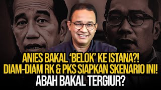 ANIES BAKAL BELOK KE ISTANA DIAMDIAM RK amp PKS SIAPKAN SKENARIO INI ABAH BAKAL TERGIUR [upl. by Noelani]