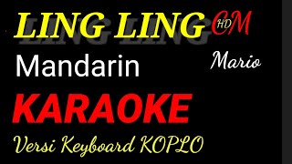 KARAOKE LING LING MANDARIN VERSI KOPLO [upl. by Harry687]