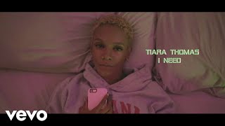 Tiara Thomas  I Need [upl. by Marlo]