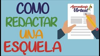 COMO REDACTAR UNA ESQUELA  Aprendizaje Virtual [upl. by Berliner]