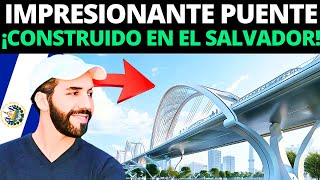 ¡ATENCIÓN💥 Así AVANAZA el SUPER PUENTE de el SALVADOR para este 2024 [upl. by Erodoeht699]