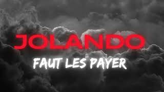 Jolando  Faut les payer [upl. by Relyt374]