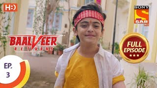 Baalveer Returns  Ep 3  Full Episode  12th September 2019 [upl. by Feinberg509]