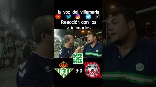 Betis 3  0 Kryvbas Kryvyi  Reacción con los aficionados 2 [upl. by Assirem111]