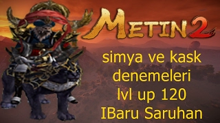 Metin2 simya ve kask denemeleri lvl up 120 IBaru Saruhan [upl. by Clabo189]