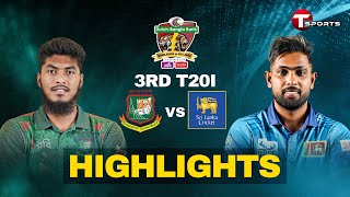 Highlights  Bangladesh vs Sri Lanka  3rd T20I  T Sports [upl. by Ursel]