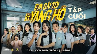 EM GÁI TUI LÀ YANG HỒ  Tập Cuối  Sau Cơn Mưa  Nhà Thỏ Entertainment  PHIM HỌC ĐƯỜNG [upl. by Acirema]