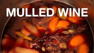 Mulled Wine Recipe  ChefSteps [upl. by Eltsirk]