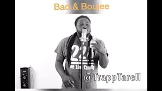 Migos  Bad amp Boujee Trapp Tarell Freestyle [upl. by Ueik]