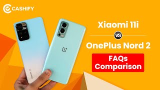 Xiaomi 11i Vs OnePlus Nord 2 FAQs Comparison  25 important questions answered [upl. by Llemij256]