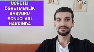 ÜCRETLİ ÖĞRETMENLİK BAŞVURULARI NE ZAMAN SONUÇLANIR [upl. by Ahtela]