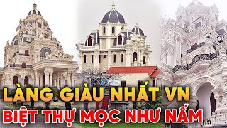 7 Ngôi Làng Toàn Tỷ Phú Giàu Nhất Việt Nam  Toàn Biệt Thự Siêu Xe Dubai Cũng Phải Nể [upl. by Nosle897]