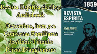 Privat DAnglemont  Dezembro item 52  Revista Espírita de 1859  Audiobook [upl. by Philander]