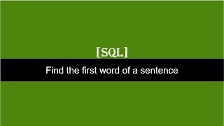 First word of a sentence SQL Server [upl. by Allicerp469]