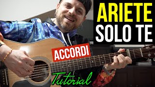 Tutorial di Chitarra  ARIETE  SOLO TE  Accordi  Ritmo  Testo [upl. by Fiske]