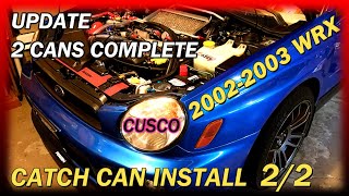 20022003 WRX  2 CATCH CAN INSTALL  CUSCO [upl. by Oniliuqnart]