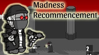 Madness Recommencement [upl. by Fridell]