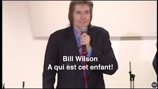 Bill Wilson  A qui est cet enfant [upl. by Adym]