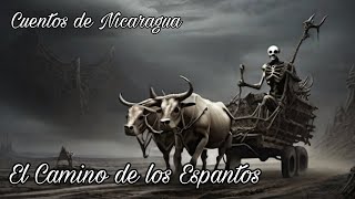 PANCHO MADRIGAL  El Camino de los Espantos ANICETO PRIETO  CUENTOS DE NICARAGUA [upl. by Kylila]