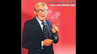 george burns  i wish i was eighteen again [upl. by Gilson]