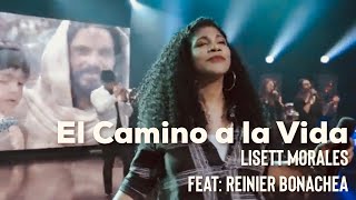 El Camino a la Vida  Lisett Morales Feat Reinier Bonachea [upl. by Enyr]