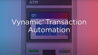 Enable New ATM Functionality with Vynamic Transaction Automation [upl. by Irbua608]