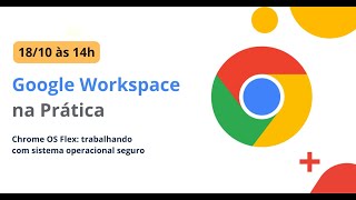 4 Chrome OS Flex trabalhando com sistema operacional seguro [upl. by Kcirtapnhoj]