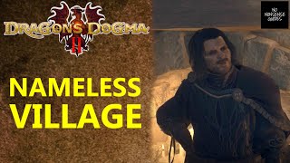 Dragons Dogma 2 Nameless Village  How to Investigate False Sovrans Origins [upl. by Ring]